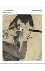 A Little Feminist History of Art