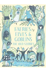 Faeries, Elves and Goblins