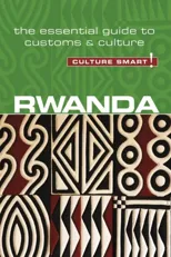 Rwanda - Culture Smart!