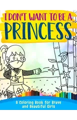 I Don't Want To Be A Princess !