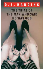 The Trial of the Man Who Said He was God