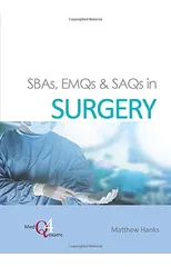 SBAs, EMQs & SAQs in SURGERY