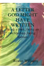 A LETTER GOD MIGHT HAVE WRITTEN. Being a poet, being an archbishop, being human