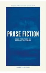 UEA Creative Writing Anthology Prose Fiction