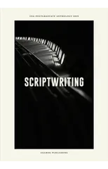 UEA Creative Writing Anthology Scriptwriting