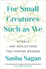 For Small Creatures Such As We