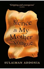 Silence is My Mother Tongue