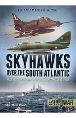 Skyhawks Over the South Atlantic