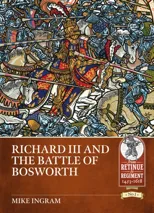 Richard III and the Battle of Bosworth