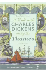 A Walk with Charles Dickens along the Thames