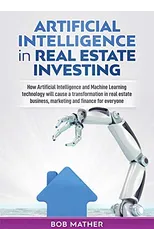 Artificial Intelligence in Real Estate Investing
