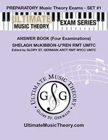 Preparatory Music Theory Exams Set #1 Answer Book - Ultimate Music Theory Exam Series