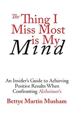 The Thing I Miss Most Is My Mind