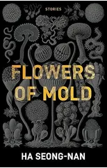 Flowers Of Mold & Other Stories