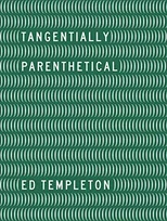 Ed Templeton - Tangentially Parenthetical