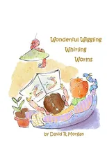 Wonderful Wiggling Whirling Worms