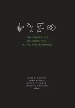 The Energetics of Computing in Life and Machines