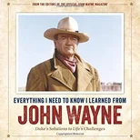 Everything I Need to Know I Learned from John Wayne