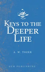 Keys to the Deeper Life