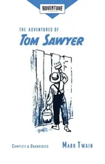 The Adventures of Tom Sawyer (Adventure Classics)