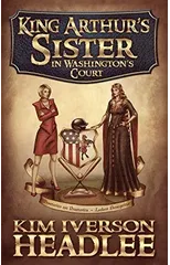 King Arthur's Sister in Washington's Court