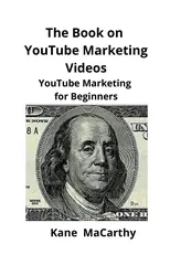 The Book on YouTube Marketing Videos