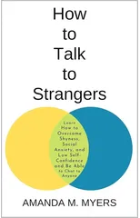 How to Talk to Strangers