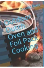 Outdoor Dutch Oven and Foil Pack Cooking