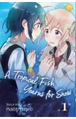 A Tropical Fish Yearns for Snow, Vol. 1