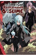 That Time I Got Reincarnated as a Slime, Vol. 6 (light novel)