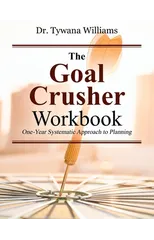 The Goal Crusher Workbook
