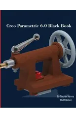 Creo Parametric 6.0 Black Book