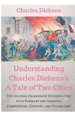 Understanding Charles Dickens's A Tale of Two Cities