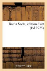 Roma Sacra, Edition d'Art