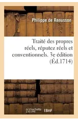 Traite Des Propres Reels, Reputez Reels Et Conventionnels