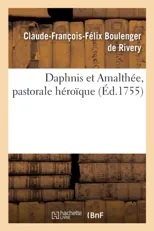 Daphnis Et Amalthee, Pastorale Heroique