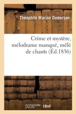 Crime Et Mystere, Melodrame Manque, Mele de Chants