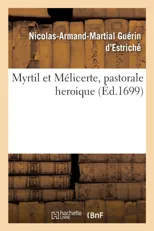 Myrtil Et Melicerte, Pastorale Heroique