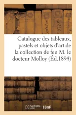 Catalogue Des Tableaux, Pastels Et Objets d'Art, Bronzes d'Art, Vitraux, Meubles Louis XVI