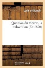Question Du Theatre, La Subvention