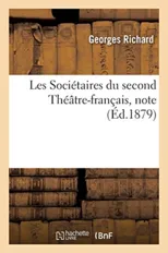 Les Societaires Du Second Theatre-Francais, Note
