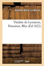 Theatre de Lemierre, Poinsinet, Blin