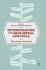 Interrogating the Neoliberal Lifecycle