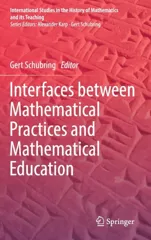 Interfaces Between Mathematical Practices and Mathematical Education (2019)