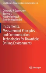Instruments, Measurement Principles and Communication Technologies for Downhole Drilling Environments (2019)