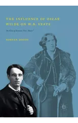 The Influence of Oscar Wilde on W.B. Yeats