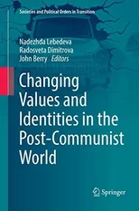Changing Values and Identities in the Post-Communist World