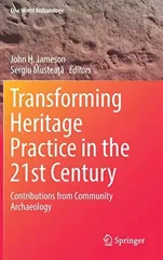 Transforming Heritage Practice in the 21st Century
