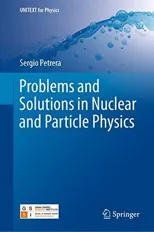Problems and Solutions in Nuclear and Particle Physics (2019)