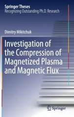 Investigation of the Compression of Magnetized Plasma and Magnetic Flux (2019)